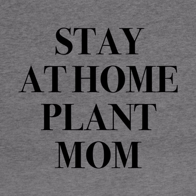 Stay At Home Plant Mom by vintageinspired